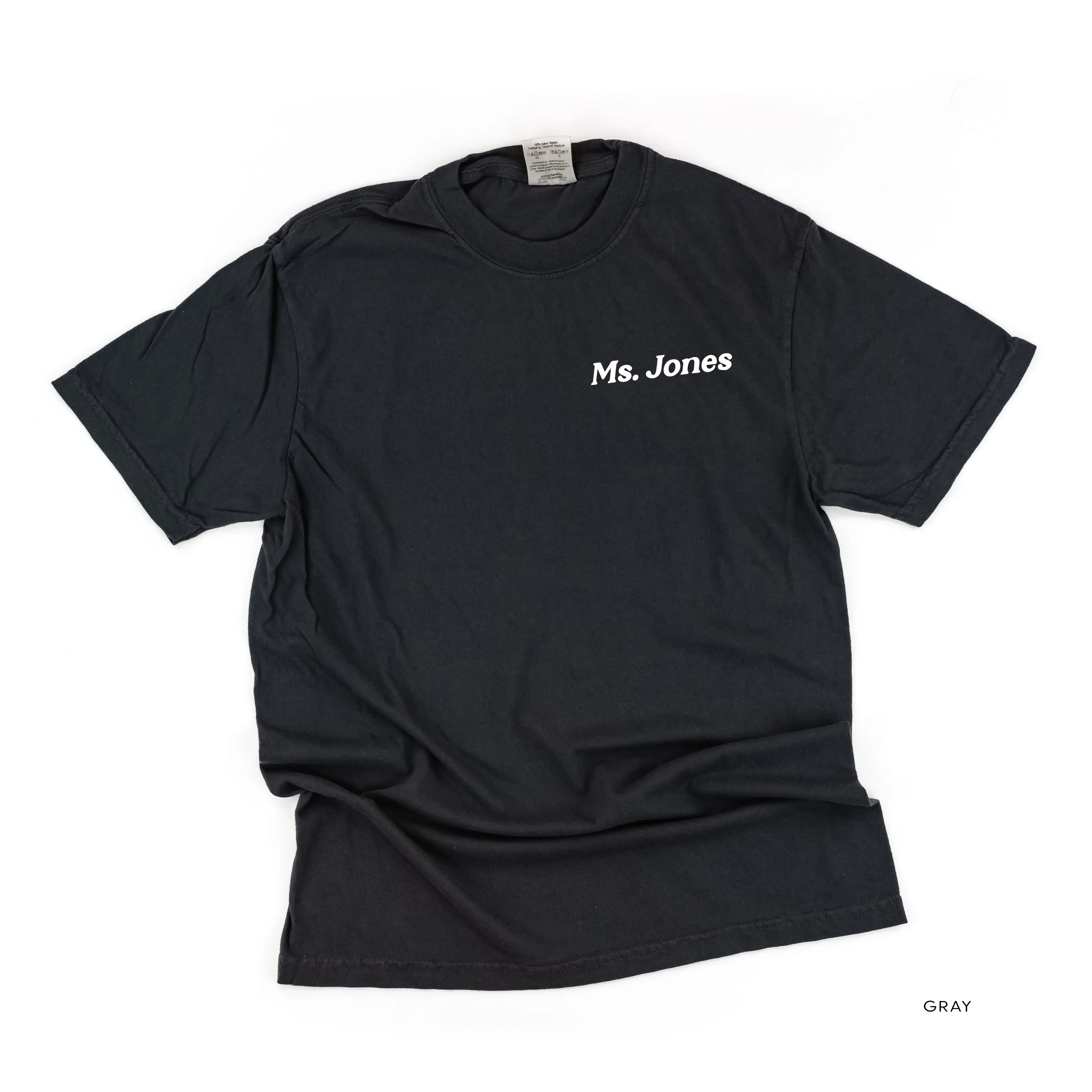 CUSTOM TEACHER TEE - Embroidered SHORT SLEEVE Comfort Colors Tee - (Enter Your Custom Name)
